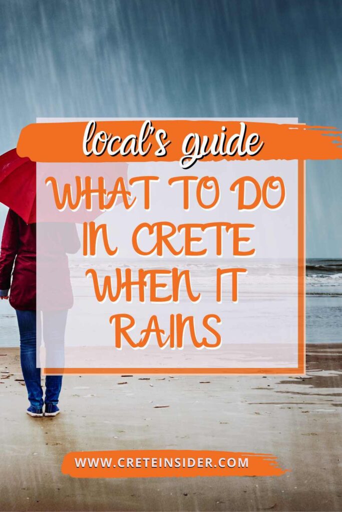 THINGS TO DO IN CRETE WHEN IT RAINS